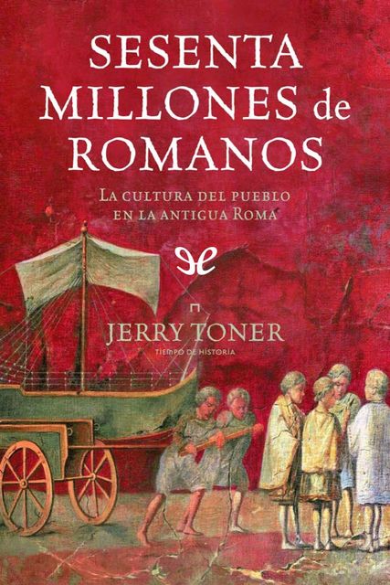Sesenta millones de romanos, Jerry Toner
