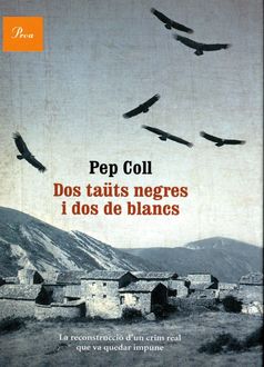 Dos Taüts Negres I Dos De Blancs, Pep Coll