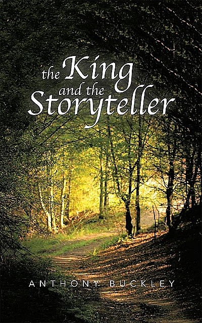 The King and the Storyteller, Anthony Buckley