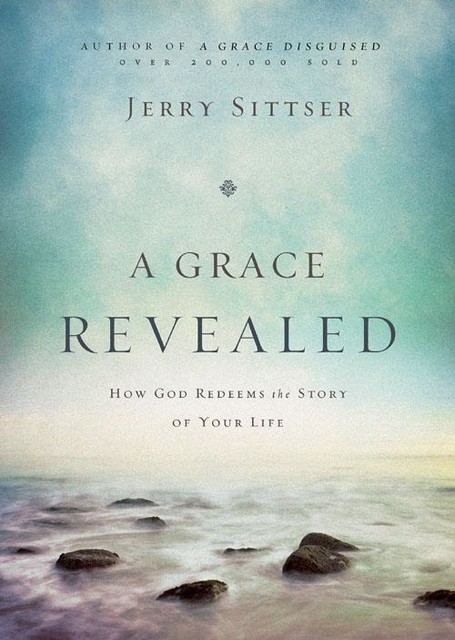 A Grace Revealed, Jerry L. Sittser