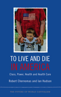 To Live and Die in America, Ian Hudson, Robert Chernomas