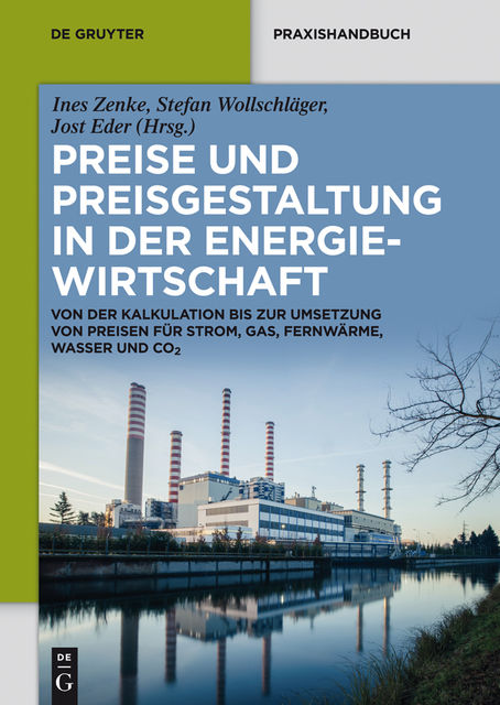 Preise und Preisgestaltung in der Energiewirtschaft, Ines Zenke, Jost Eder, Stefan Wollschläger
