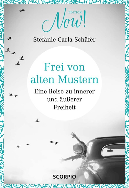 Frei von alten Mustern, Stefanie Schäfer