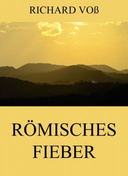 Römisches Fieber, Richard Voß
