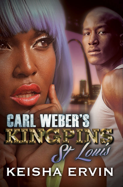 Carl Weber's Kingpins: St. Louis, Keisha Ervin