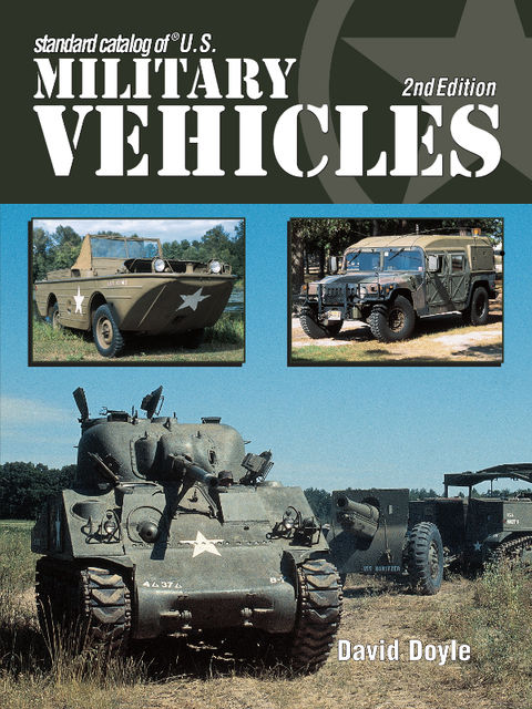 Standard Catalog of U.S. Military Vehicles – 2nd Edition, David Doyle