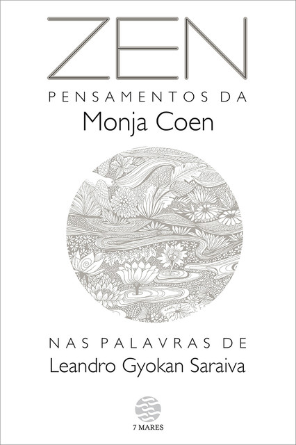 Zen, Monja Coen, Leandro Rocha Saraiva