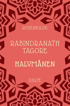 Halvmånen, Rabindranath Tagore