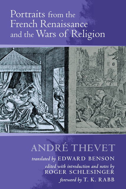 Portraits from the French Renaissance and the Wars of Religion, André Thevet