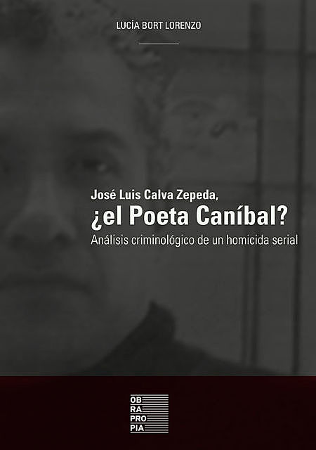 José Luis Calva Zepeda, ¿el Poeta Caníbal, Lucía Bort Lorenzo