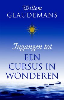 Ingangen tot een cursus in wonderen, Willem Glaudemans