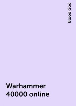 Warhammer 40000 online, Blood God