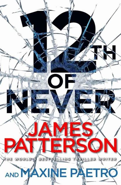12th of Never (Womens Murder Club 12), James Patterson
