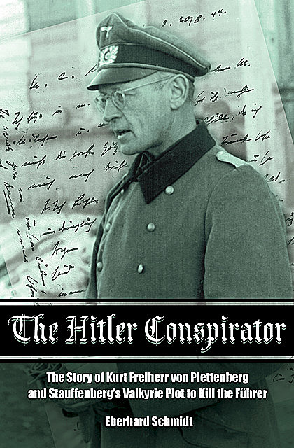 The Hitler Conspirator, Eberhard Schmidt