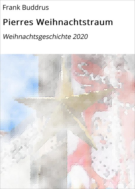 Pierres Weihnachtstraum, Frank Buddrus