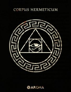 Corpus Hermeticum, Hermes Trismegisto