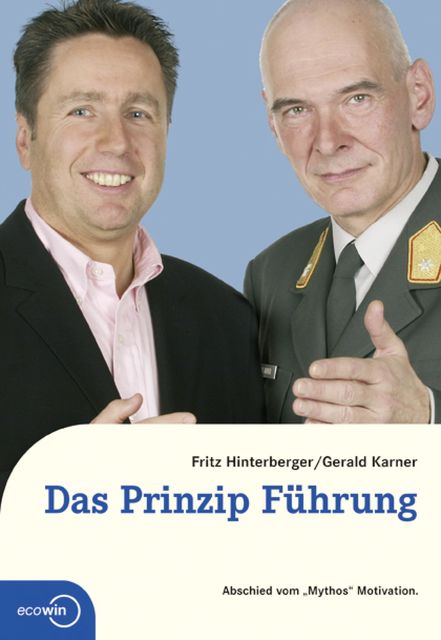 Das Prinzip Führung, Fritz Hinterberger, Gerald Karner
