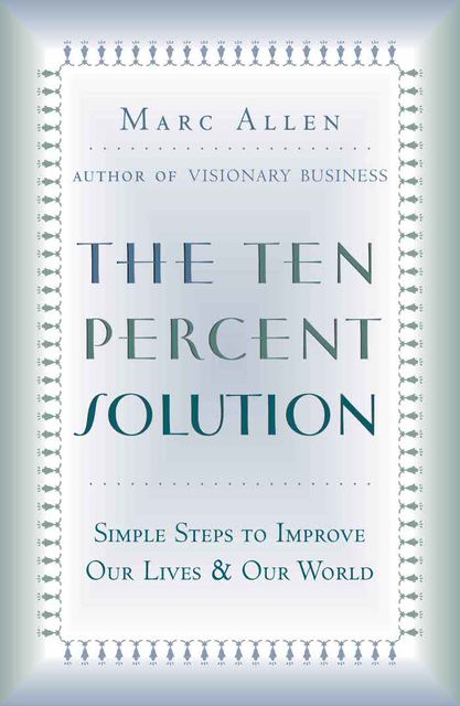 The Ten Percent Solution, Marc Allen