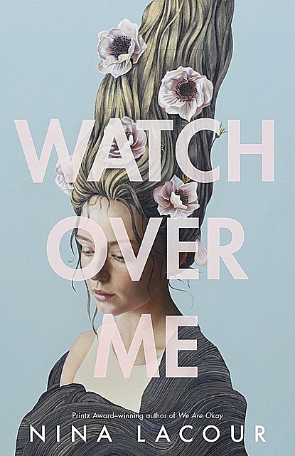 Watch Over Me, Nina LaCour