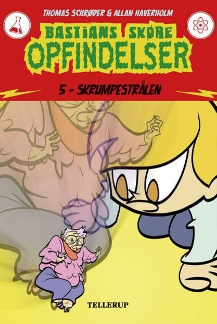 Bastians skøre opfindelser #5: Skrumpestrålen, Thomas Schröder