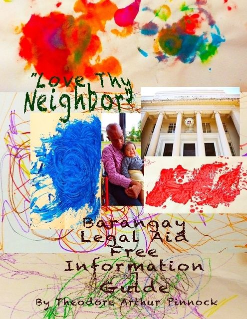 Love Thy Neighbor, Barangay Legal Aid Free Information Guide, Theodore Arthur Pinnock