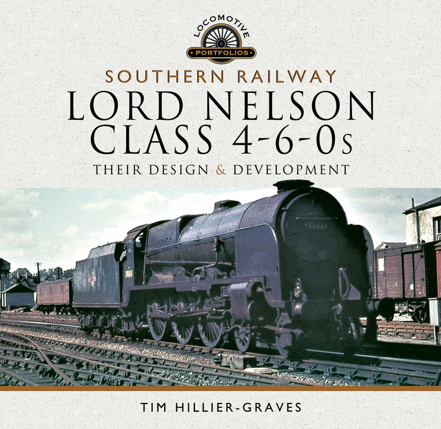 Southern Railway, Lord Nelson Class 4–6–0s, Tim Hillier-Graves