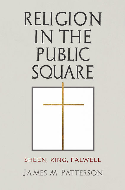Religion in the Public Square, James Patterson