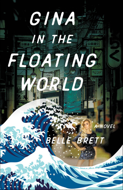 Gina in the Floating World, Belle Brett