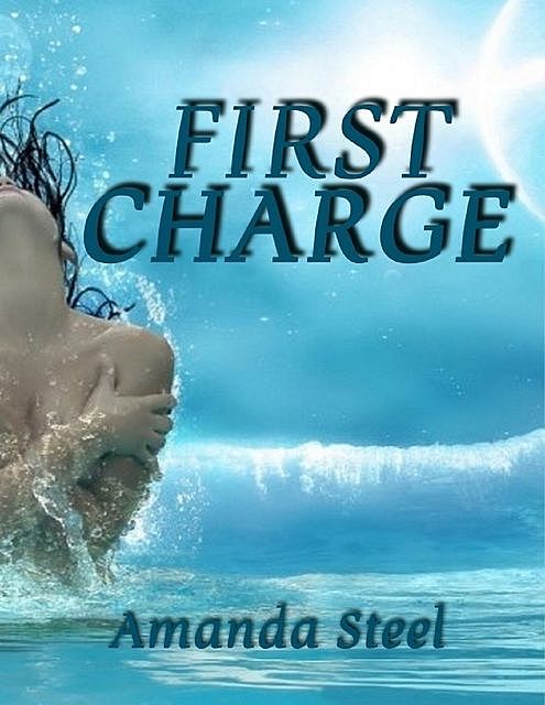 First Charge, Amanda Steel