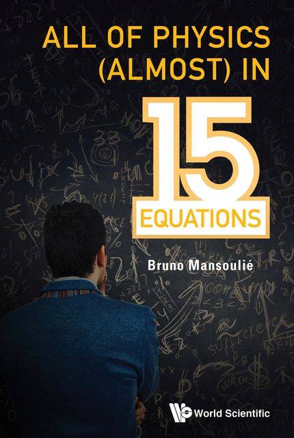 All of Physics (Almost) in 15 Equations, Bruno Mansoulié