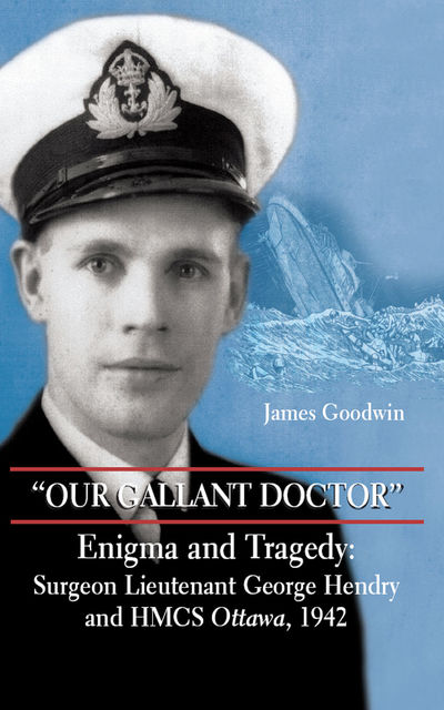 “Our Gallant Doctor”, James Goodwin