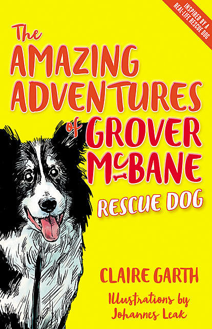The Amazing Adventures of Grover McBane, Rescue Dog, Claire Garth
