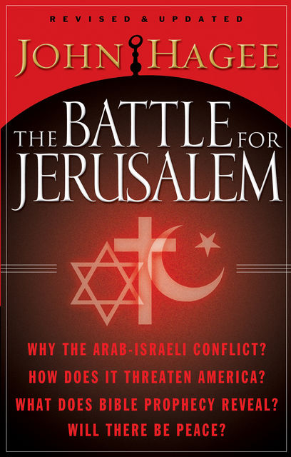The Battle for Jerusalem, John Hagee