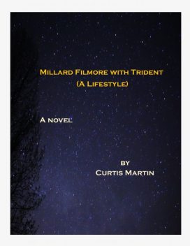 Millard Filmore with Trident, Curtis Martin
