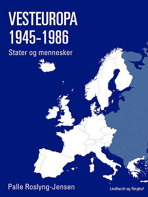 Vesteuropa 1945–1986. Stater og mennesker, Palle Roslyng Jensen