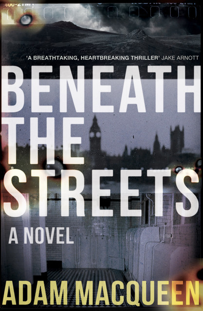 Beneath the Streets, Adam Macqueen