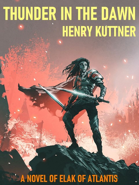 Thunder in the Dawn, Henry Kuttner