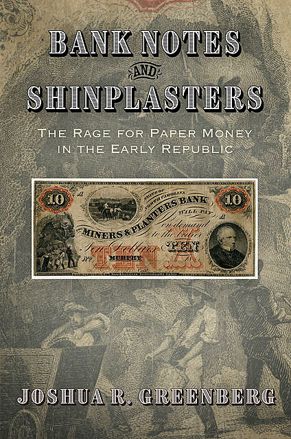 Bank Notes and Shinplasters, Joshua R. Greenberg