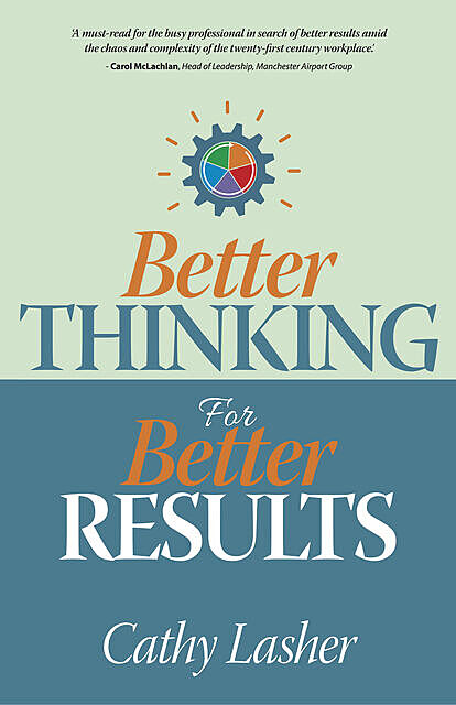 Better Thinking for Better Results, Cathy Lasher