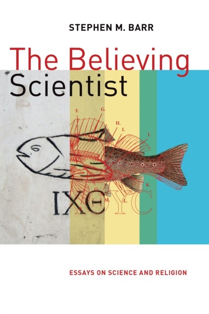 Believing Scientist, Stephen Barr