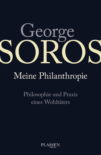 George Soros: Meine Philanthropie, George Soros