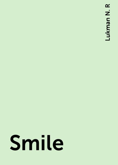 Smile, Lukman N. R