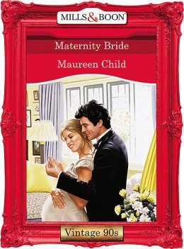 Maternity Bride, Maureen Child