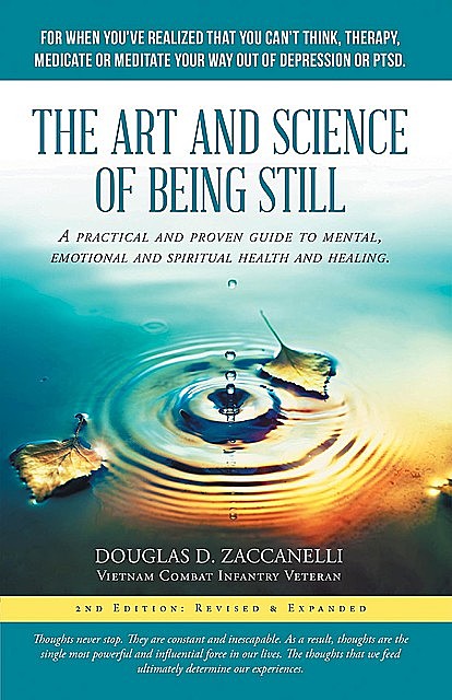 The Art And Science Of Being Still, Douglas D. Zaccanelli