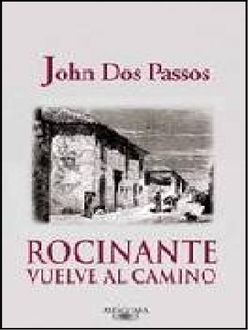 Rocinante Vuelve Al Camino, John Dos Passos