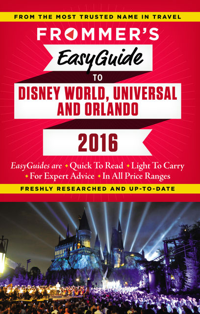 Frommer's EasyGuide to Disney World, Universal and Orlando 2016, Jason Cochran