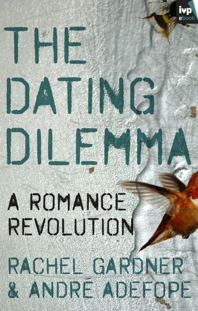 The Dating Dilemma, Andre Adefope, Rachel Gardner