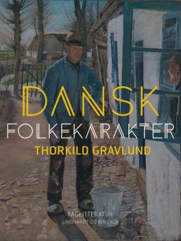 Dansk folkekarakter, Thorkild Gravlund