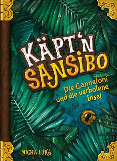 Käpt'n Sansibo — Die Canneloni und die verbotene Insel, Micha Luka