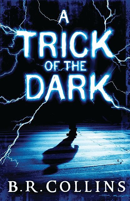 A Trick of the Dark, B.R.Collins